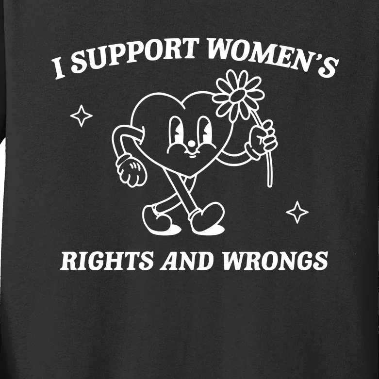 I Support Women Rights And Wrongs Kids Long Sleeve Shirt