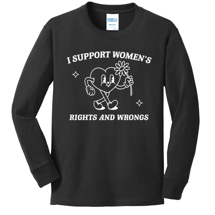 I Support Women Rights And Wrongs Kids Long Sleeve Shirt