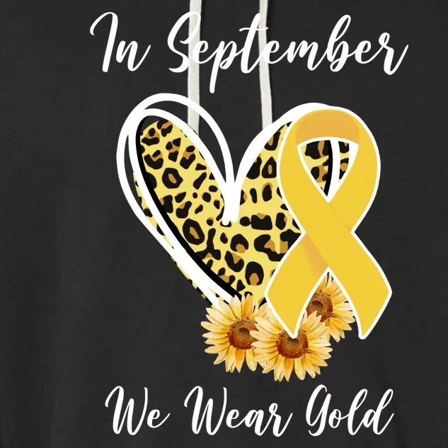 In September We Wear Gold For Childhood Cancer Awareness Garment-Dyed Fleece Hoodie