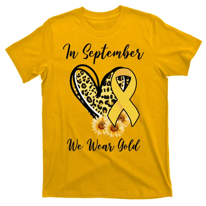 In September We Wear Gold For Childhood Cancer Awareness T-Shirt