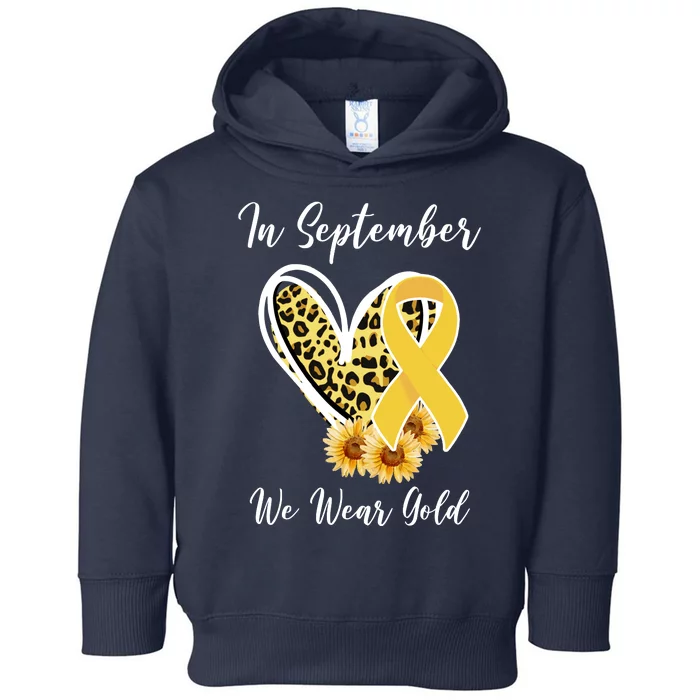 In September We Wear Gold For Childhood Cancer Awareness Toddler Hoodie