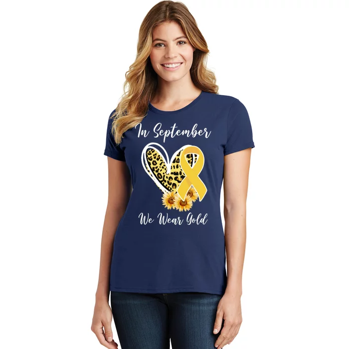 In September We Wear Gold For Childhood Cancer Awareness Women's T-Shirt