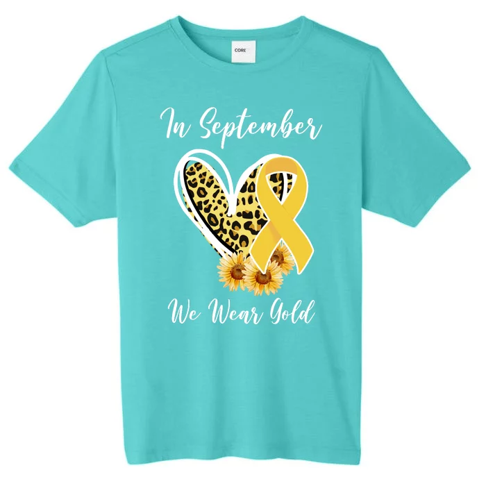 In September We Wear Gold For Childhood Cancer Awareness ChromaSoft Performance T-Shirt