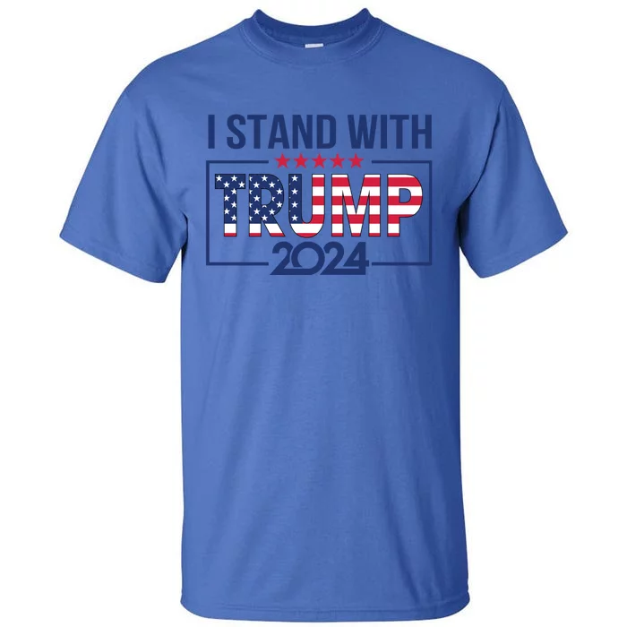 I Stand With Trump 2024 And Funny Gift Tall T-Shirt