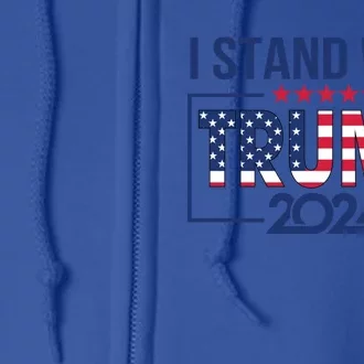 I Stand With Trump 2024 And Funny Gift Full Zip Hoodie