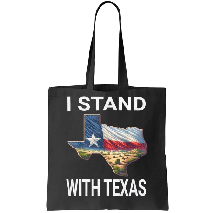 I Stand With Texas I Support Texas Tote Bag