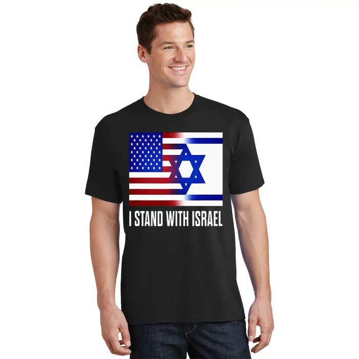 I Stand With Israel Patriotic Usa And Israel Flag T-Shirt