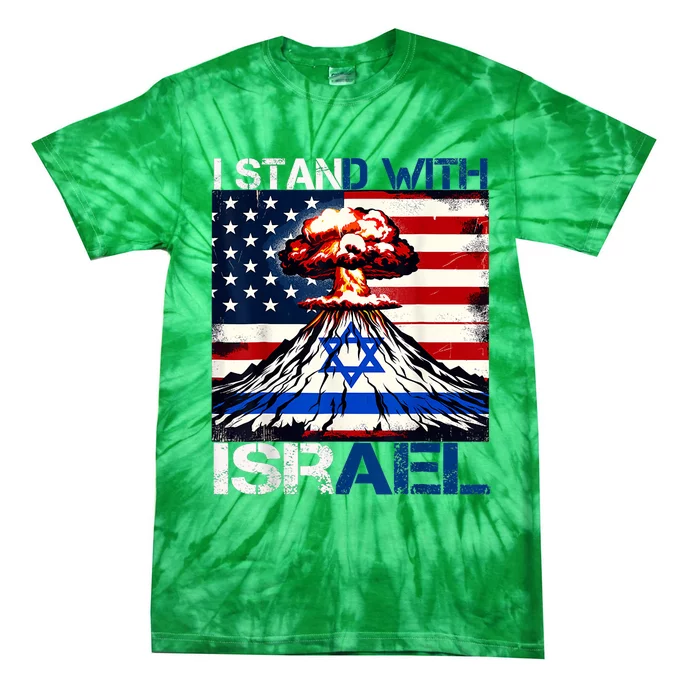 I Stand With Israel Patriotic Usa And Israel Flag Israel Usa Tie-Dye T-Shirt