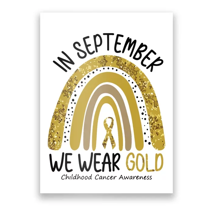 In September We Wear Gold Childhood Cancer Awareness Rainbow Poster