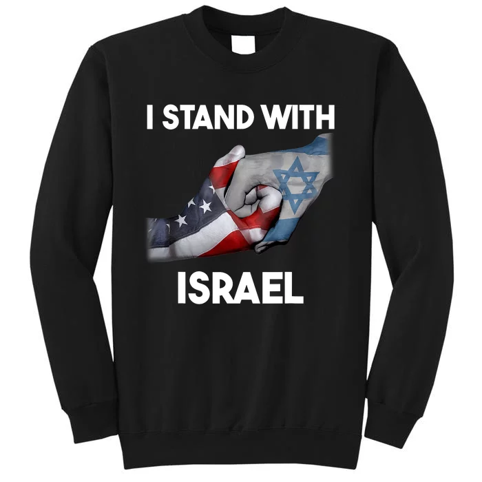 I Stand With Israel I Stand With Israel America Flag Design Tall Sweatshirt