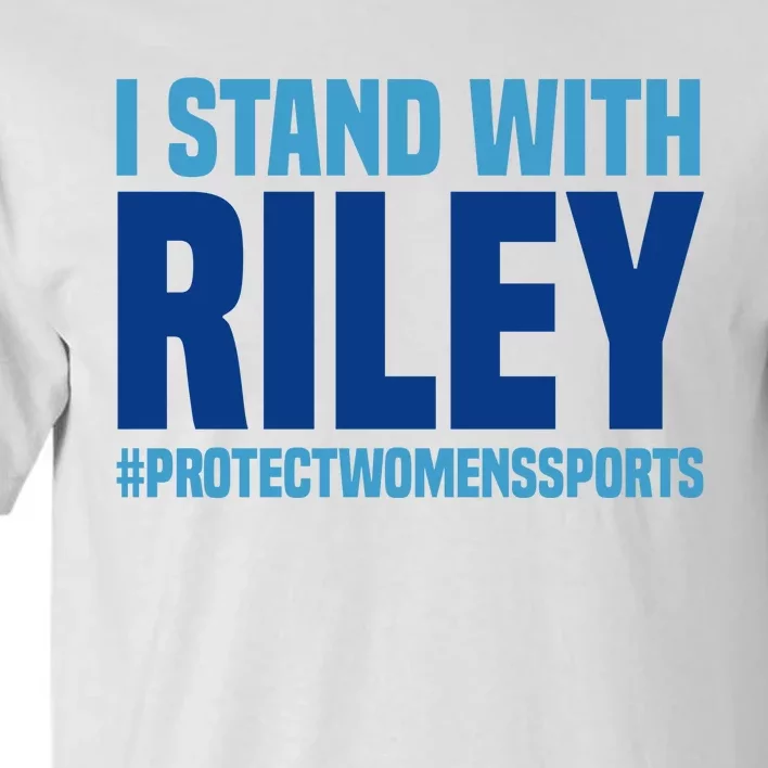 I Stand With Riley Gaines Protect Womens Sports Tall T-Shirt