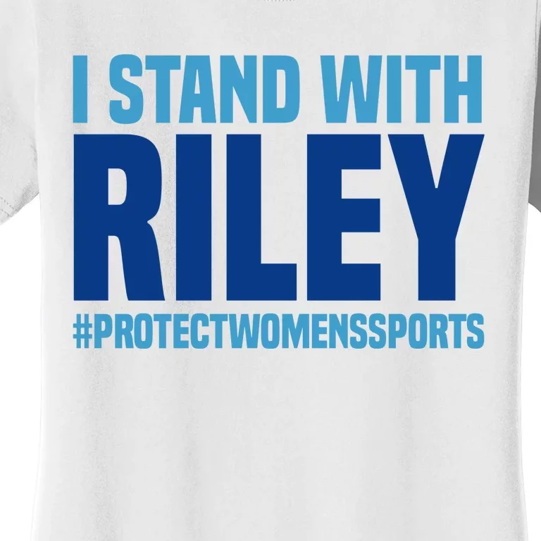 I Stand With Riley Gaines Protect Womens Sports Women's T-Shirt