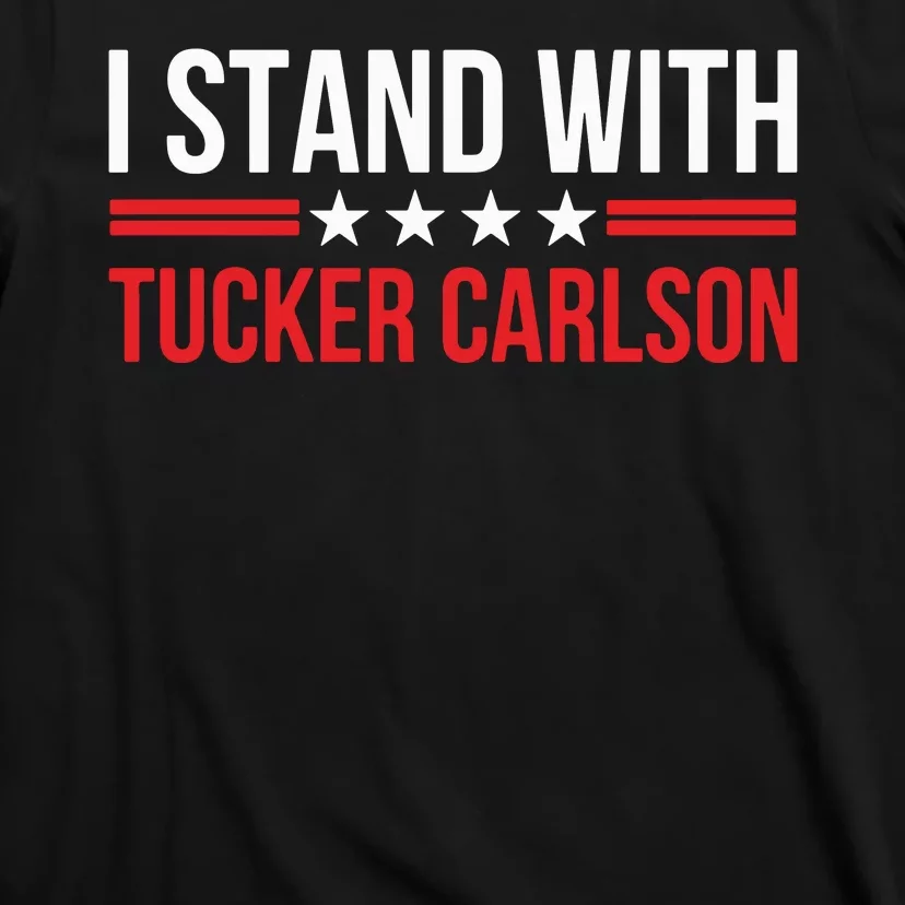 I Stand With Tucker Carlson T-Shirt