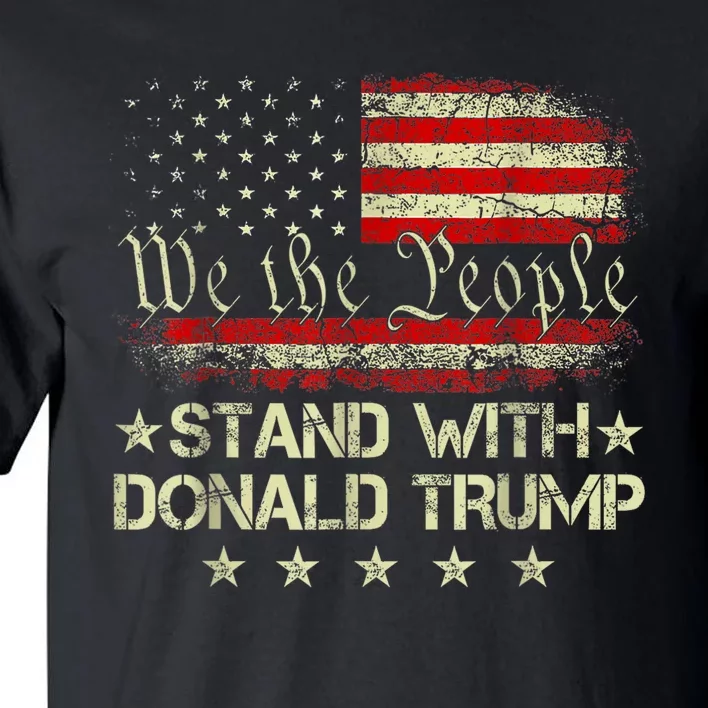 I Stand With Donald Trump 2024 Support Take America Back Tall T-Shirt