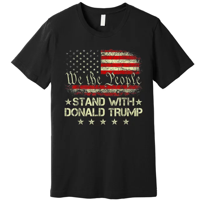 I Stand With Donald Trump 2024 Support Take America Back Premium T-Shirt