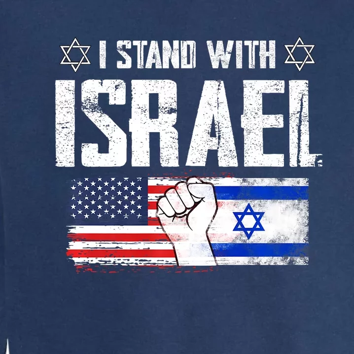 I Stand With Israel Usa Israili Flag Patriotic Garment-Dyed Sweatshirt