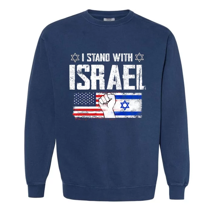 I Stand With Israel Usa Israili Flag Patriotic Garment-Dyed Sweatshirt