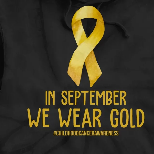 In September We Wear Gold Childhood Cancer Tie Dye Hoodie