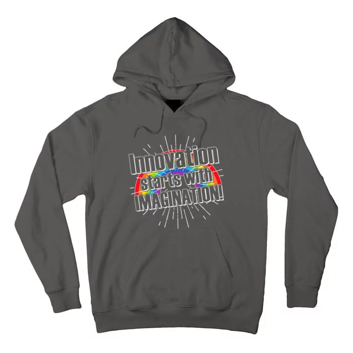 Innovation Starts With Imagination! Tall Hoodie