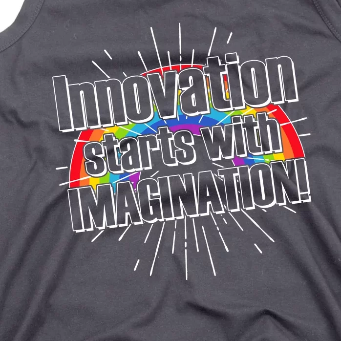 Innovation Starts With Imagination! Tank Top