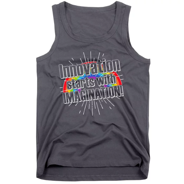 Innovation Starts With Imagination! Tank Top