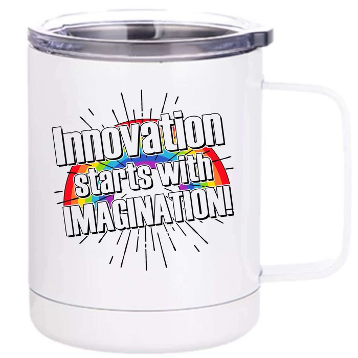 Innovation Starts With Imagination! Front & Back 12oz Stainless Steel Tumbler Cup