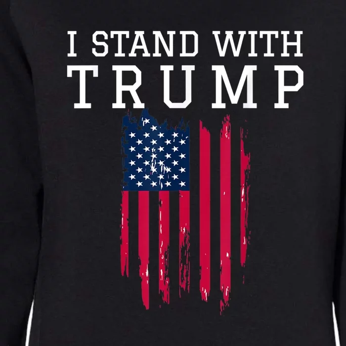 I Stand With Trump Pro Trump Supporter Womens California Wash Sweatshirt