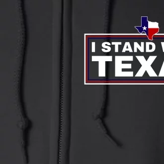 I Stand With Texas Full Zip Hoodie