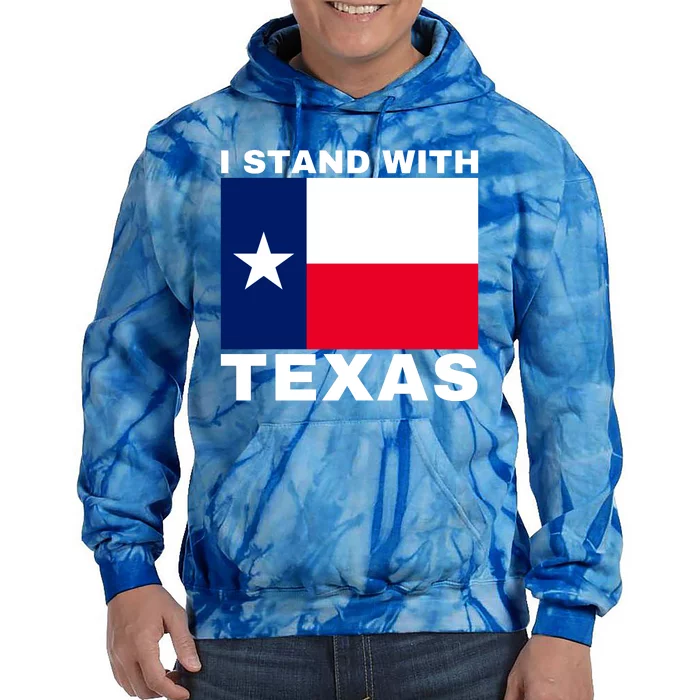 I Stand With Texas Tie Dye Hoodie