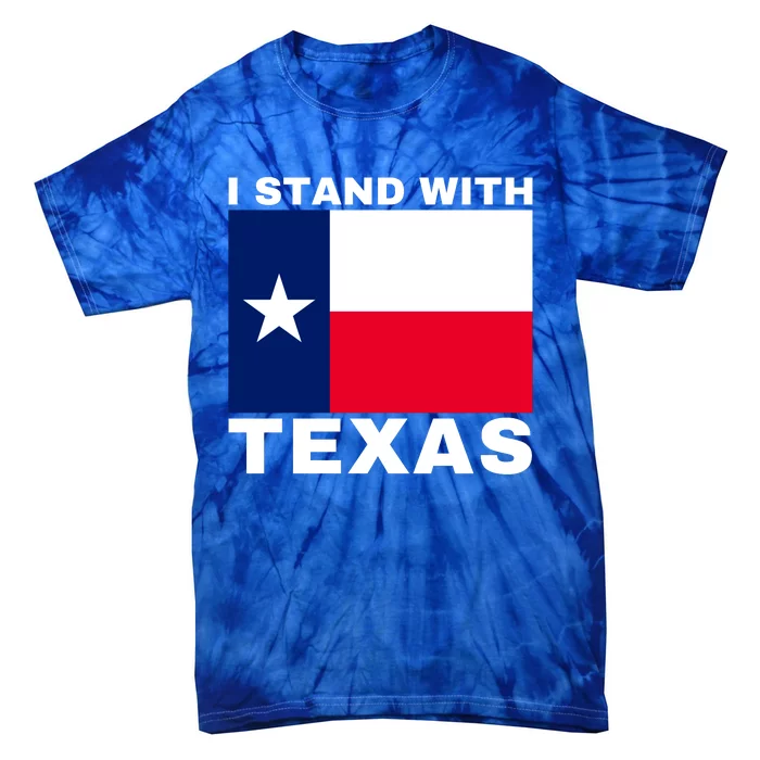 I Stand With Texas Tie-Dye T-Shirt