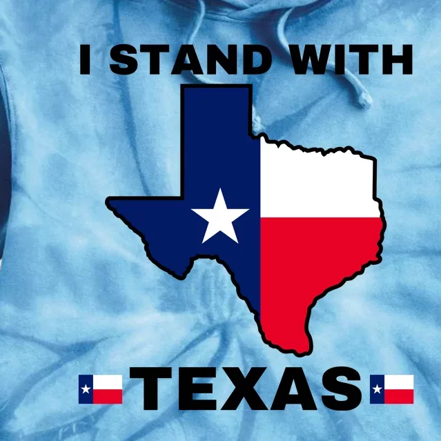 I Stand With Texas Tie Dye Hoodie