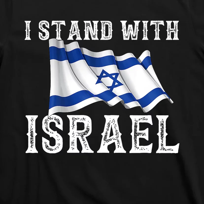 I Stand With Israel Israeli Palestinian Conflict Pro Israel T-Shirt