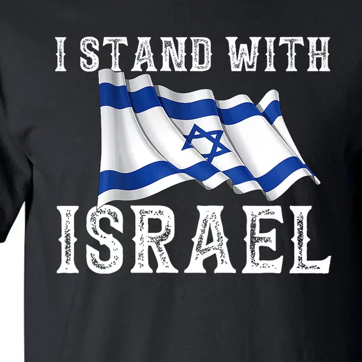 I Stand With Israel Israeli Palestinian Conflict Pro Israel Tall T-Shirt