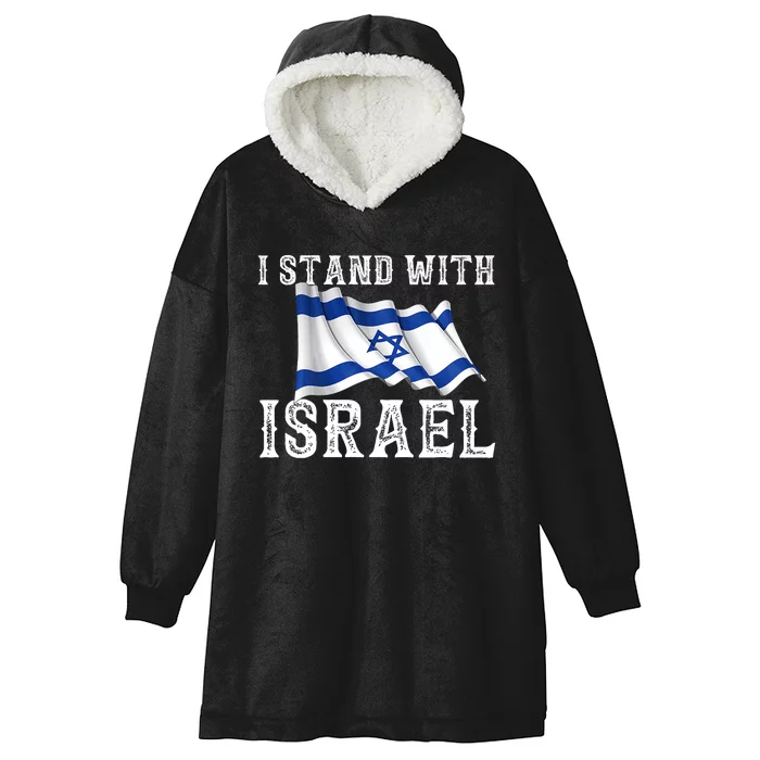 I Stand With Israel Israeli Palestinian Conflict Pro Israel Hooded Wearable Blanket