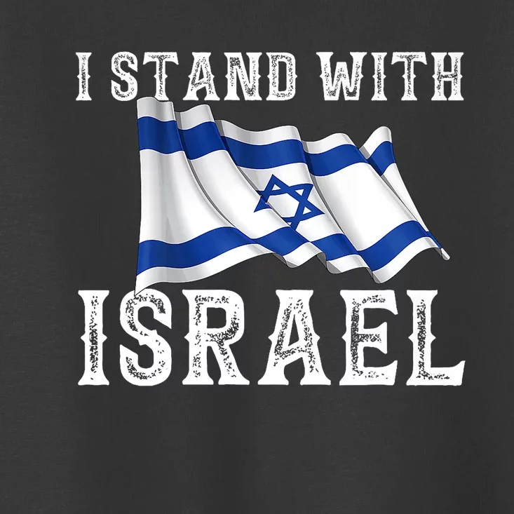 I Stand With Israel Israeli Palestinian Conflict Pro Israel Toddler T-Shirt