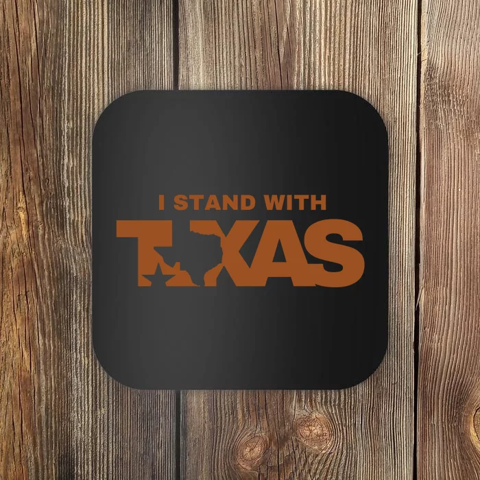 I Stand With Texas Coaster