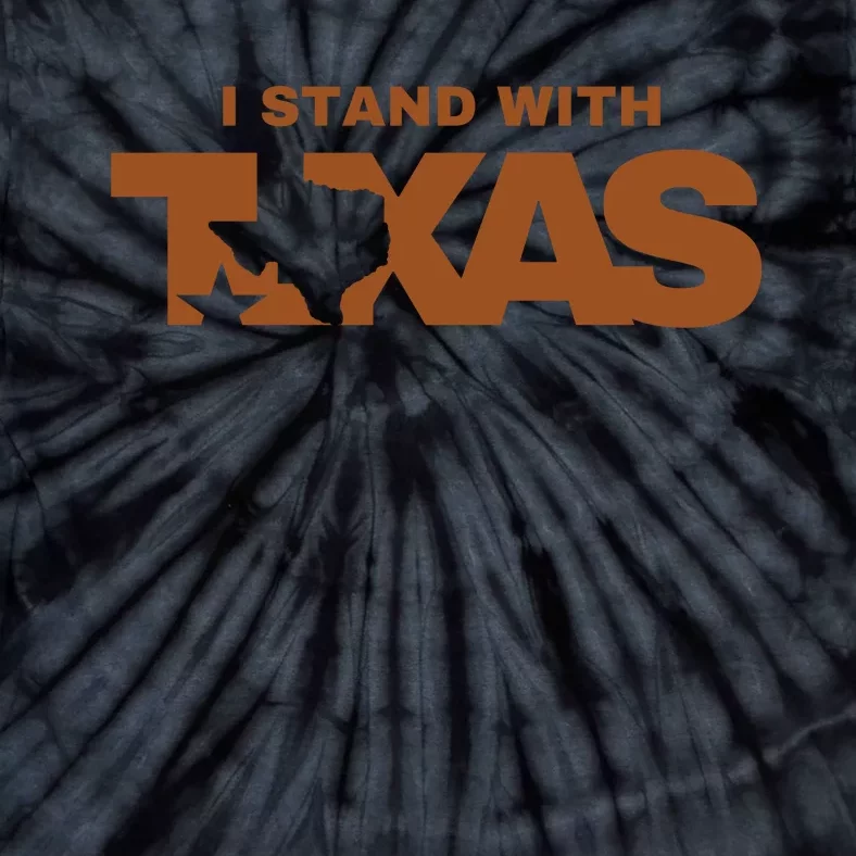 I Stand With Texas Tie-Dye T-Shirt