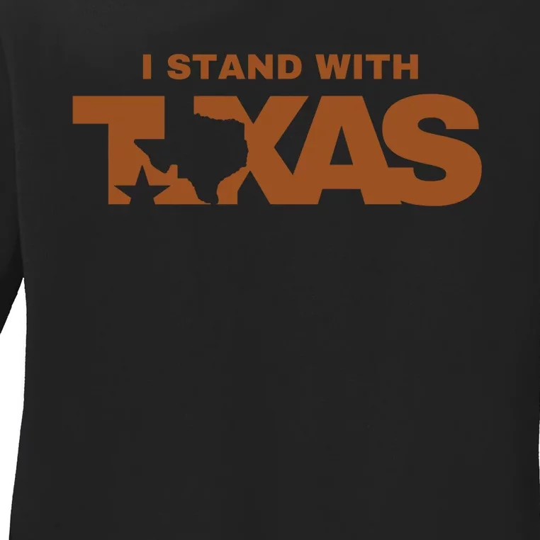 I Stand With Texas Ladies Long Sleeve Shirt