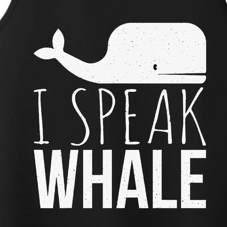 I Speak Whale Funny Animal Lover Cute Language Whale Art Performance Tank