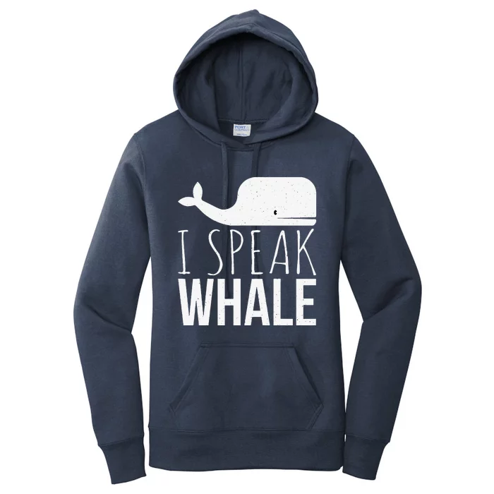 I Speak Whale Funny Animal Lover Cute Language Whale Art Women's Pullover Hoodie