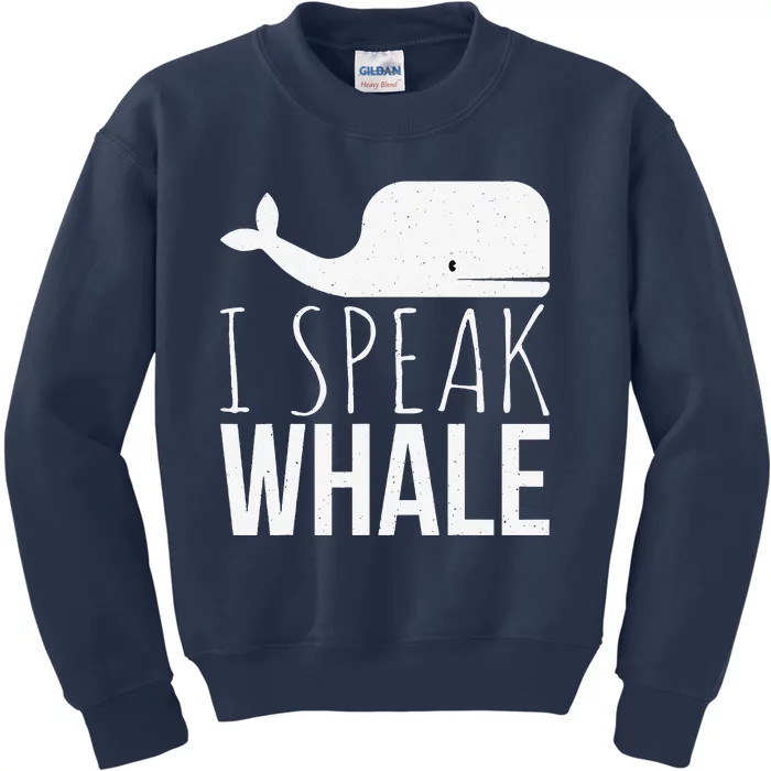 I Speak Whale Funny Animal Lover Cute Language Whale Art Kids Sweatshirt