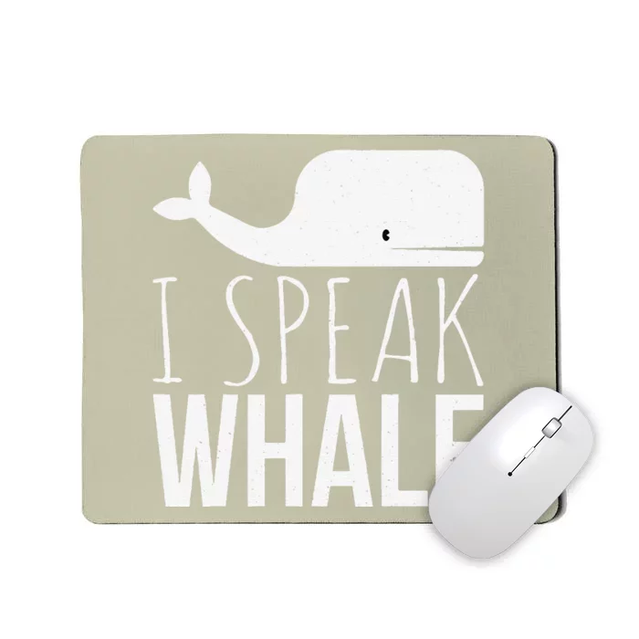 I Speak Whale Funny Animal Lover Cute Language Whale Art Mousepad