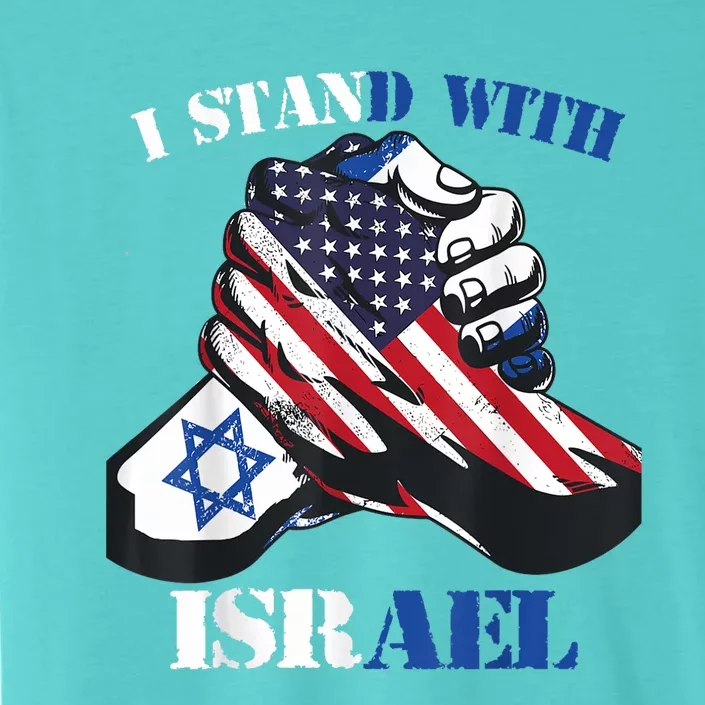 I Stand With Israel Support Israel Love Israeli Brotherhood ChromaSoft Performance T-Shirt