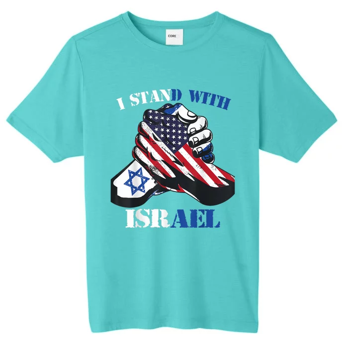 I Stand With Israel Support Israel Love Israeli Brotherhood ChromaSoft Performance T-Shirt