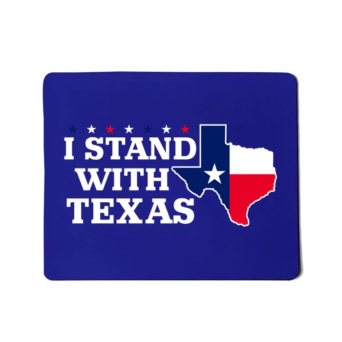 I Stand With Texas Mousepad