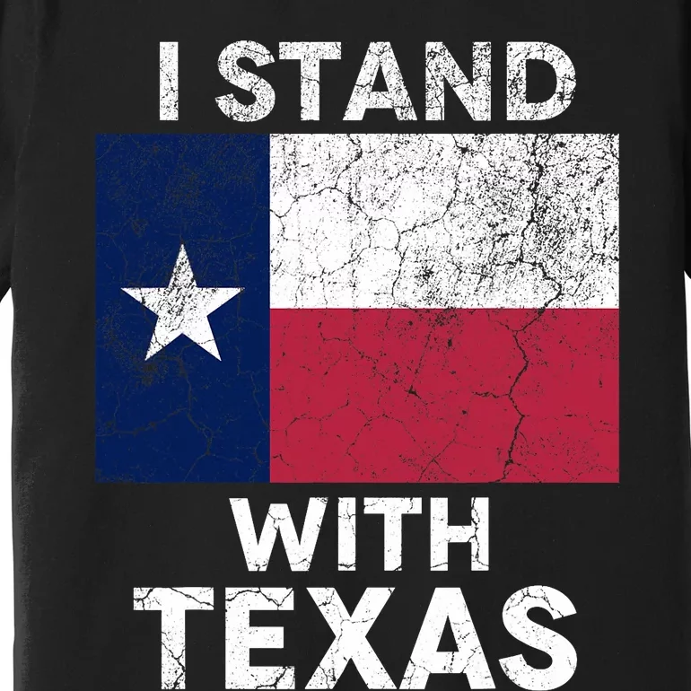 I Stand With Texas Premium T-Shirt