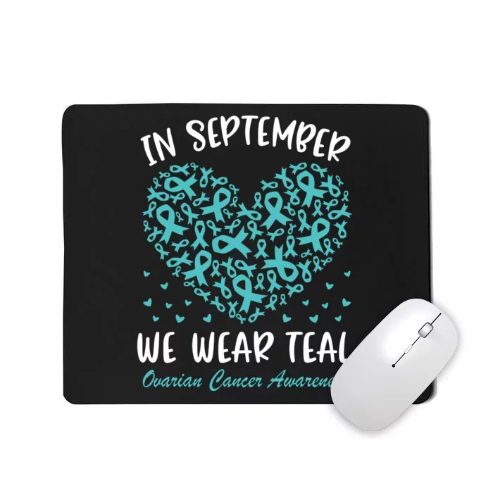 In September We Wear Teal Ovarian Cancer Awareness Hearts Mousepad