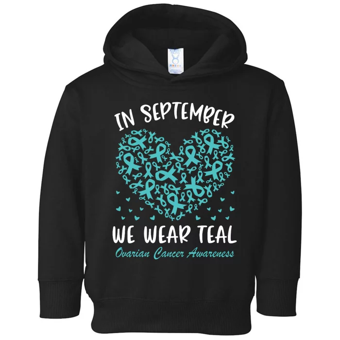 In September We Wear Teal Ovarian Cancer Awareness Hearts Toddler Hoodie