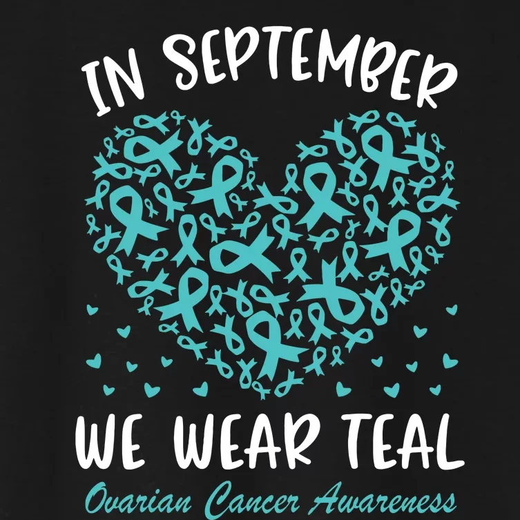 In September We Wear Teal Ovarian Cancer Awareness Hearts Women's Crop Top Tee