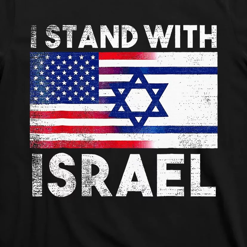 I Stand With Israel Pray For Israel US And Israel Flag T-Shirt